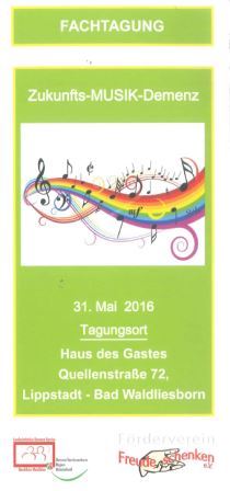 Flyer Fachtagung Zukunfts-MUSIK-Demenz 31.05.2016 FS
